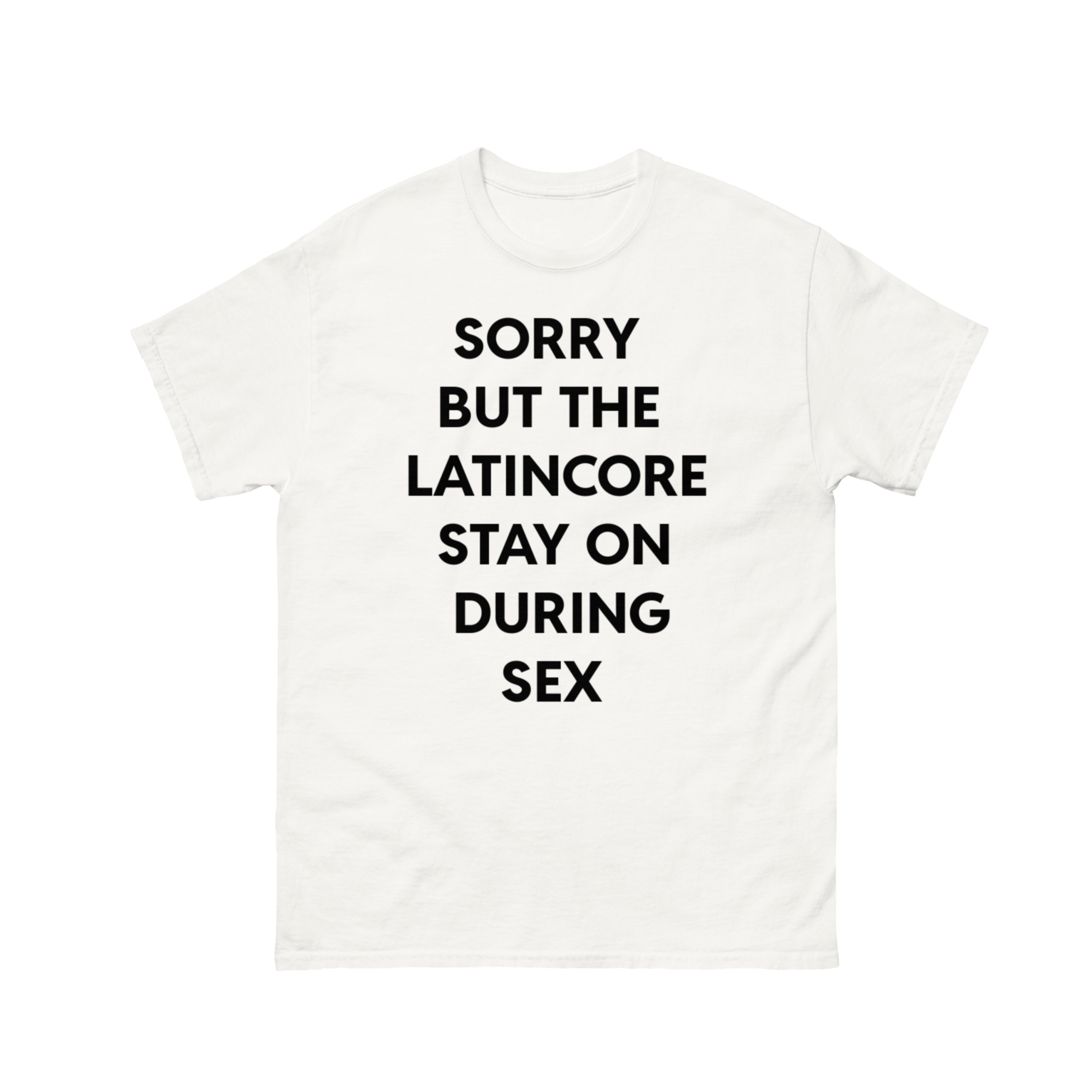 SORRY BUT THE LATINCORE T-SHIRT