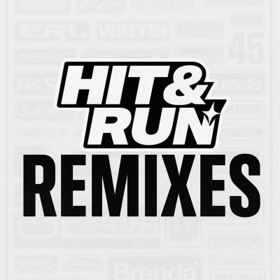 HIT & RUN REMIXES