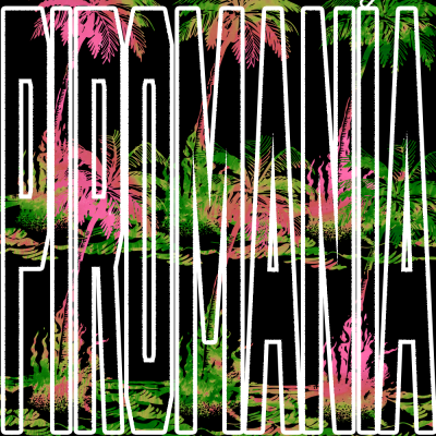 PIROMANIA